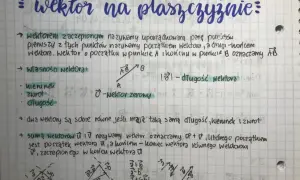 Notatki o wektorach na płaszczyźnie: definicja, własności (kierunek, zwrot, długość), wektor zerowy, równość wektorów i ich suma.