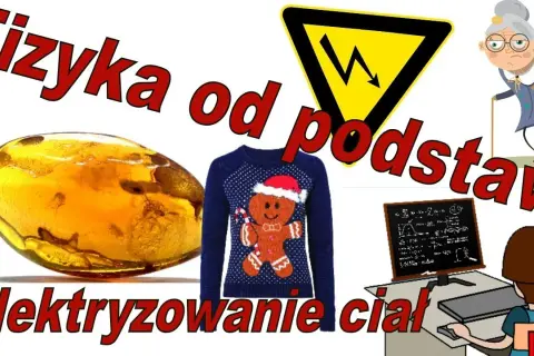 Na czym polega zjawisko elektryzowania i jak wpływa na codzienne życie