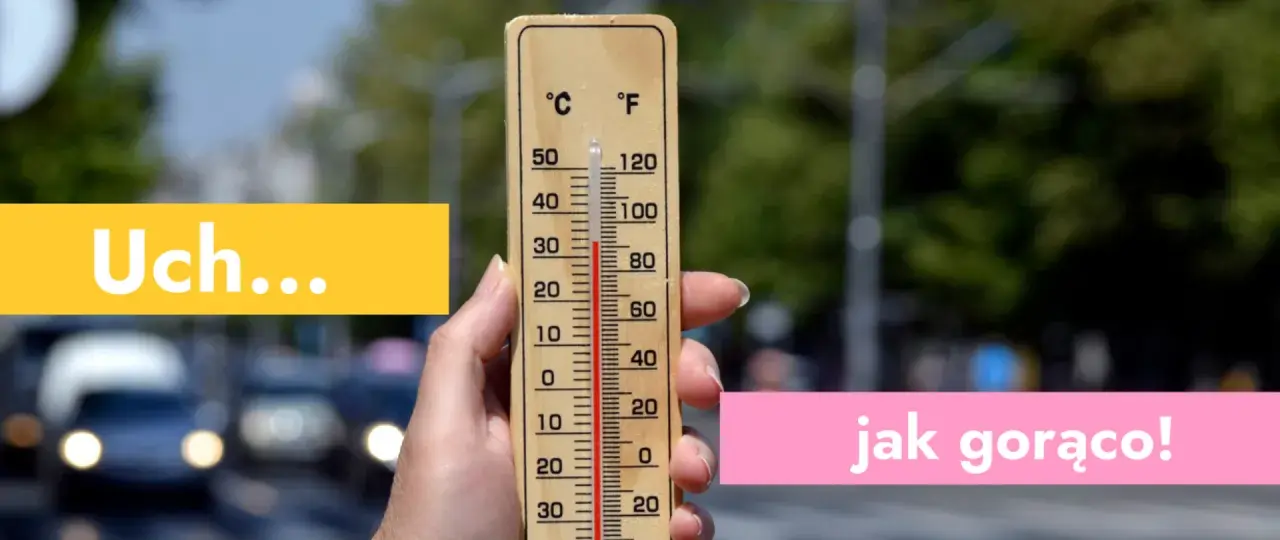 Uch... gorąco! Termometr pokazuje wysoką temperaturę, a miejska wyspa ciepła daje się we znaki w upalny dzień.