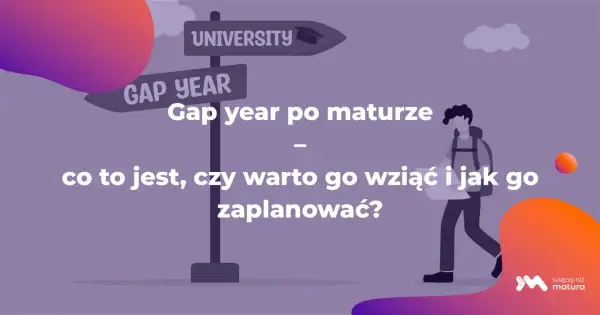 Gap year po maturze: co to jest, czy warto go wziąć i jak zaplanować? Znak drogowy wskazuje drogę na uniwersytet lub na rok przerwy.